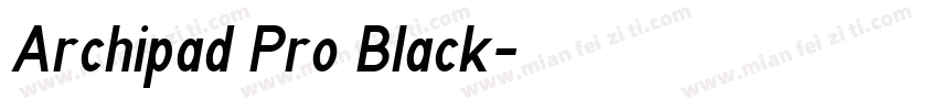 Archipad Pro Black字体转换
